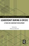 Leadership During a Crisis - Christian Harrison - 9781032383552