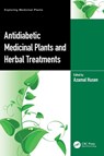 Antidiabetic Medicinal Plants and Herbal Treatments - Azamal (Wolaita Sodo University Husen - 9781032386263