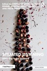 Situated Listening - Stephanie Loveless ; Tullis Rennie ; Morten Søndergaard - 9781032391304
