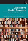 Qualitative Health Research - Michelle O' Reilly ; Philip Archard ; Nikki Kiyimba - 9781032394671