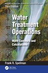 Mathematics Manual for Water and Wastewater Treatment Plant Operators: Water Treatment Operations - Frank R. (Spellman Environmental Consultants Spellman - 9781032406862
