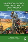 Immigration, Policy and the People of Latin America - Bryce W. (Donati Law Ashby ; Michael J. (Rhodes College LaRosa - 9781032408316