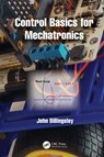Control Basics for Mechatronics - John Billingsley - 9781032425832