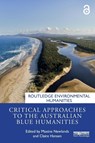 Critical Approaches to the Australian Blue Humanities - Maxine Newlands ; Claire Hansen - 9781032430454