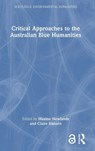 Critical Approaches to the Australian Blue Humanities - Maxine Newlands ; Claire Hansen - 9781032430492