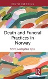 Death and Funeral Practices in Norway - Tove Ingebjørg Fjell - 9781032431253