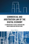 Commercial and Arbitration Law of the Digital Economy - Robert (Victoria University Walters - 9781032443294