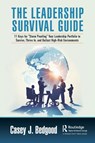 The Leadership Survival Guide - Casey J. Bedgood - 9781032445465