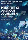 Principles of American Journalism - Stephanie (University of Illinois Craft ; Charles N. (University of Georgia Davis ; Joy (University of Missouri Jenkins - 9781032456300