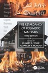 Fire Retardancy of Polymeric Materials - Charles A. Wilkie ; Alexander B. (University of Dayton Research Institute) Morgan - 9781032457543