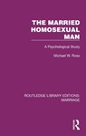 The Married Homosexual Man - Michael W. Ross - 9781032465906