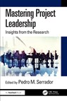 Mastering Project Leadership - Pedro Serrador - 9781032472560