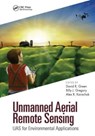 Unmanned Aerial Remote Sensing - DAVID R. (UNIVERSITY OF ABERDEEN,  Scotland, UK) Green ; Billy J. (Dronelite, Scotland, UK) Gregory ; Alexander Karachok - 9781032474342