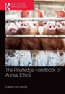 The Routledge Handbook of Animal Ethics - Bob Fischer - 9781032474953