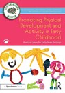 Promoting Physical Development and Activity in Early Childhood - Jackie (Open University Musgrave ; Jane Dorrian ; Joanne Josephidou ; Ben Langdown - 9781032479545