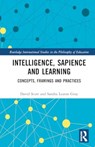 Intelligence, Sapience and Learning - David (University College London Scott ; Sandra (University College London Leaton Gray - 9781032484686