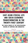 East Asian Ethical Life and Socio-Economic Transformation in the Twenty-First Century - Carsten Herrmann-Pillath ; Qian Zhao - 9781032485065