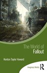 The World of Fallout - Kenton Taylor (University of Central Florida Howard - 9781032498430