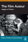The Film Auteur - Robert P. (University of Maryland Kolker ; David Wyatt - 9781032502458