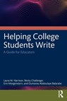 Helping College Students Write - Laura M. (Ohio University Harrison ; Becky Challenger ; Erin Morgenstern ; Oumarou Abdoulaye Balarabe - 9781032505039