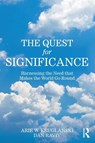 The Quest for Significance - Arie W. (University of Maryland) Kruglanski ; Dan Raviv - 9781032508788