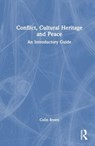 Conflict, Cultural Heritage and Peace - COLIN (ASSOCIATE HEAD OF THE SCHOOL OF GEOGRAPHY AND ENVIRONMENTAL SCIENCES AT ULSTER UNIVERSITY,  Northern Ireland.) Breen - 9781032509396