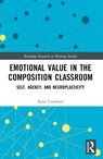 Emotional Value in the Composition Classroom - Ryan (University of New Haven Crawford - 9781032513553
