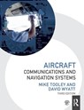Aircraft Communications and Navigation Systems - Mike (Brooklands College Tooley ; David (Gama Aviation Wyatt - 9781032518084
