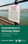 Cyanotoxins in Drinking Water - Harold (Worcester Polytechnic Inst. Walker - 9781032518633