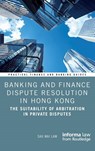 Banking and Finance Dispute Resolution in Hong Kong - Sau Wai Law - 9781032526317