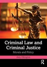 Criminal Law and Criminal Justice - Amy Elkington - 9781032527826