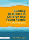 Building Resilience in Children and Young People - Nicola S. Morgan - 9781032529943