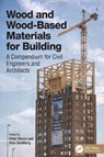 Wood and Wood-Based Materials for Building - Peter (ETH Zurich Niemz ; Dick (Chaired Professor of Wood Science & Engineering Sandberg - 9781032533605