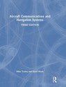 Aircraft Communications and Navigation Systems - Mike (Brooklands College Tooley ; David (Gama Aviation Wyatt - 9781032534152