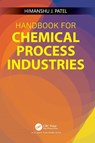 Handbook for Chemical Process Industries - Himanshu J Patel - 9781032534862