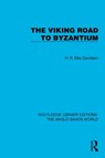 The Viking Road to Byzantium - H.R. Ellis Davidson - 9781032542294