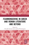 Fearmongering in Greek and Roman Literature and Beyond - Priscilla Gontijo Leite ; Ian Worthington - 9781032544335