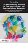 The Neurodiversity Handbook for Teaching Assistants and Learning Support Assistants - Sarah Alix - 9781032548067