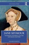 Jane Seymour - Elizabeth Norton - 9781032554099