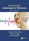 Browning's Audiology for Clinicians - George Browning ; Emma Stapleton ; Haytham Kubba - 9781032554129