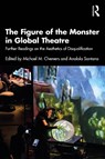 The Figure of the Monster in Global Theatre - Michael M. (UC Santa Cruz Chemers ; Analola Santana - 9781032558370