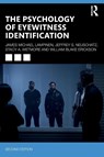 The Psychology of Eyewitness Identification - James Michael (University of Arkansas Lampinen ; Jeffrey S. Neuschatz ; Stacy A. Wetmore ; William Blake Erickson - 9781032558431