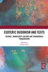Esoteric Buddhism and Texts - Jinhua (University of British Columbia Chen - 9781032563237