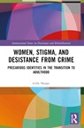 Women, Stigma, and Desistance from Crime - Gilly (University of Sheffield Sharpe - 9781032564289
