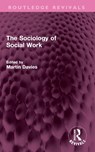 The Sociology of Social Work - Martin Davies - 9781032565057