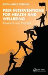 Peer Interventions for Health and Wellbeing - Keith James Topping - 9781032572109