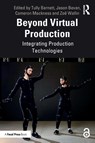 Beyond Virtual Production - Tully (Flinders University Barnett ; Jason Bevan ; Cameron Mackness - 9781032582924