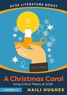 GCSE Literature Boost: A Christmas Carol - Haili Hughes - 9781032591957