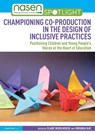 Championing Co-production in the Design of Inclusive Practices - Clare Woolhouse ; Virginia Kay - 9781032602790