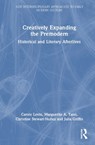 Creatively Expanding the Premodern - Carole (University of Nebraska Levin ; Marguerite A. (University of Nebraska at Kearney Tassi ; Christine (University of Manitoba Stewart-Nunez ; Julia (Georgia Southern University Griffin - 9781032604268